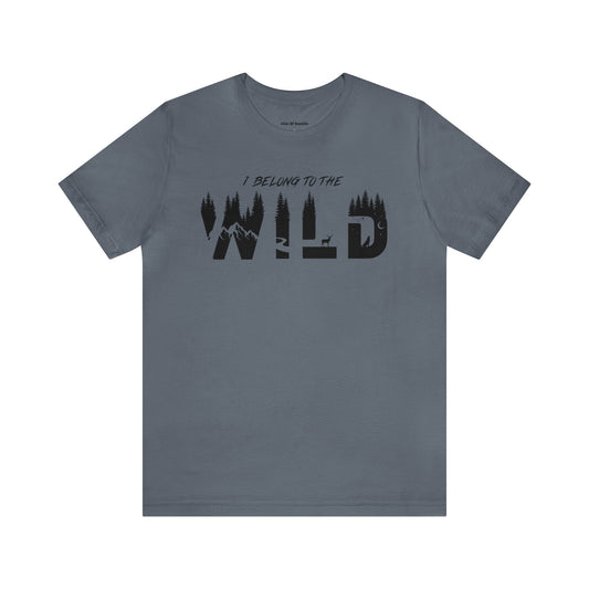 I belong to the Wild TShirt