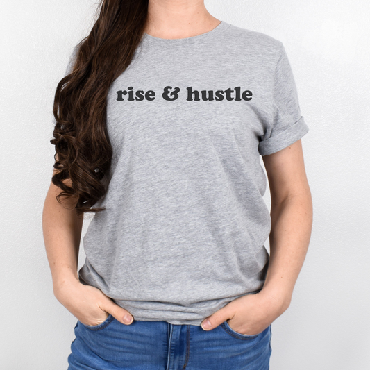 rise & hustle Tshirt
